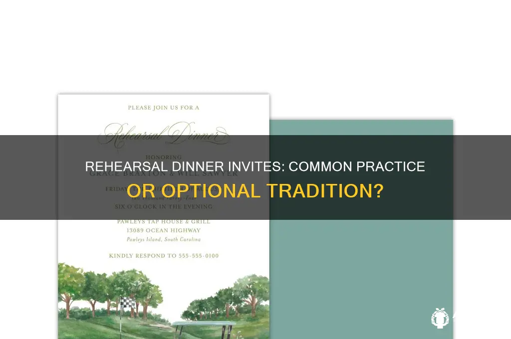do people usually do invites for rehersal dinner