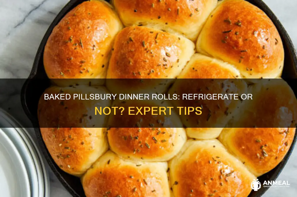 do pillsbury dinner rolls need refrigerated after baking