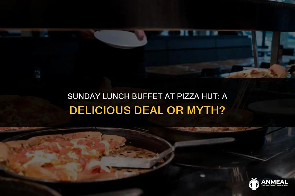 do pizza hut do lunch buffet on sunday