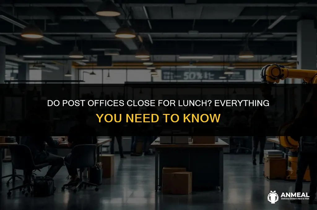 do post office close for lunch