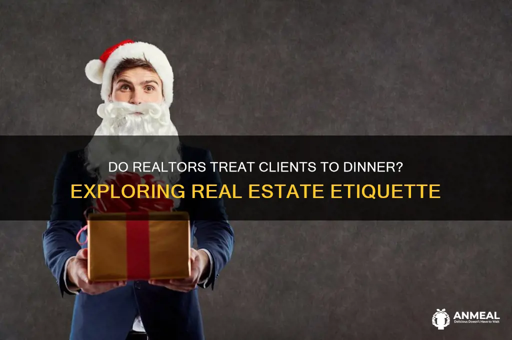 do realtors take you out to dinner