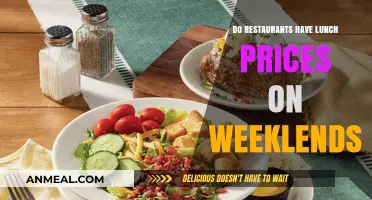 Do Restaurants Offer Special Lunch Prices on Weekends?