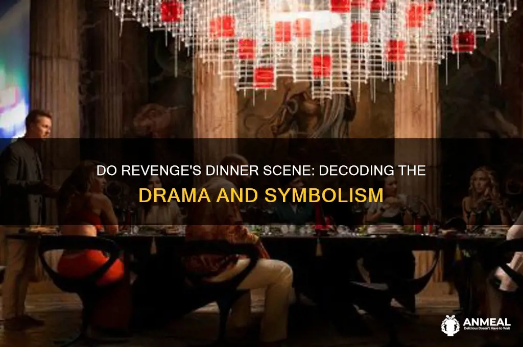 do revenge dinner scene