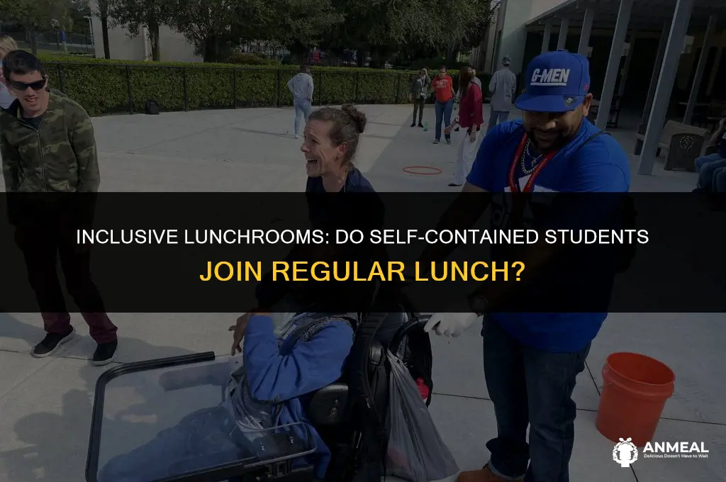 do self contained students go to regular lunch