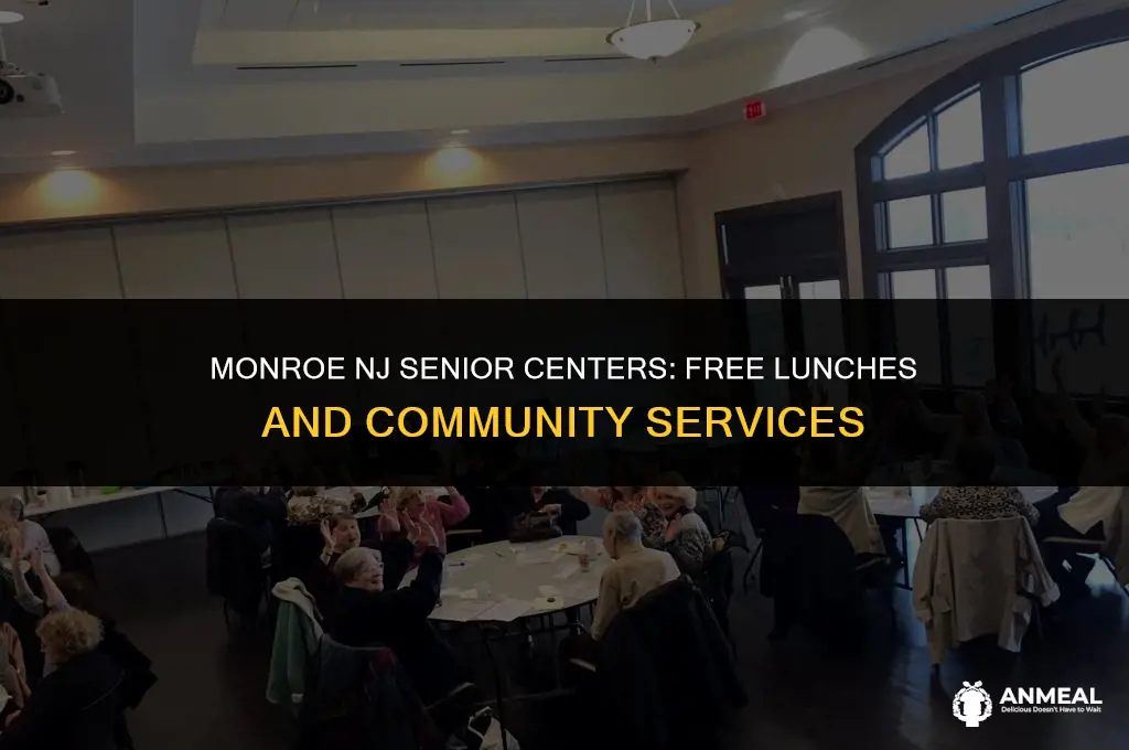do senior centers in monroe nj provide free lunches