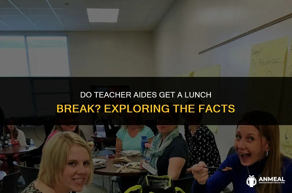 do teachers aides get a lunch