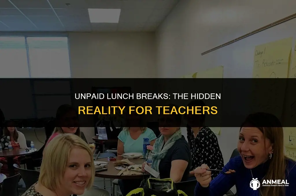 do teachers get paid for lunch