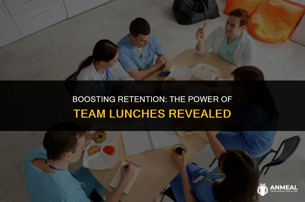 do team lunches increase retention