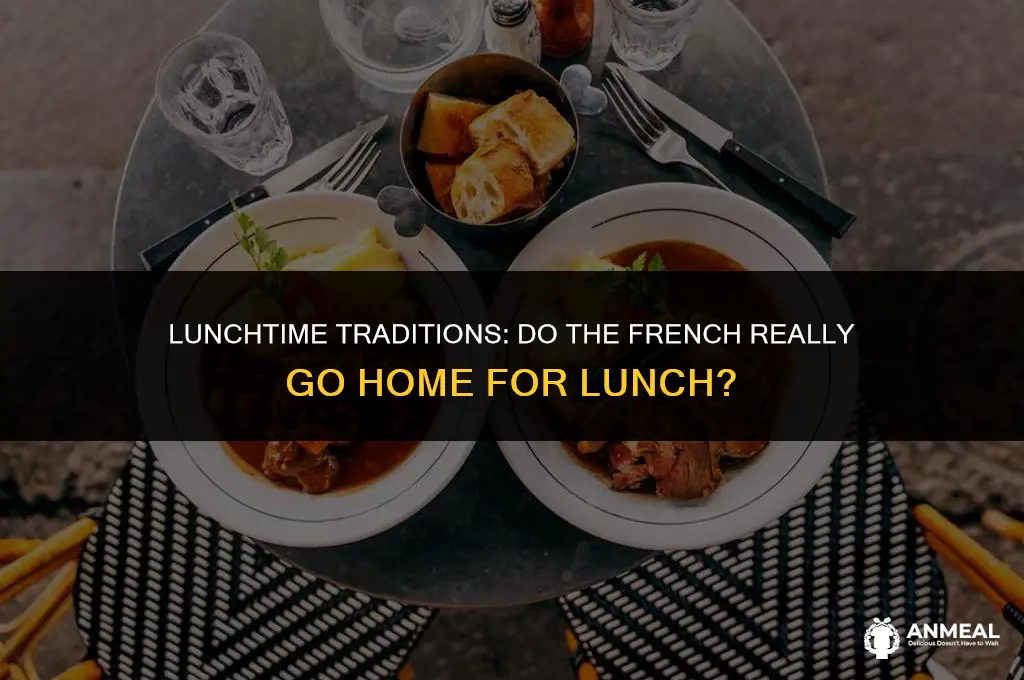 do teh french go home for lunch