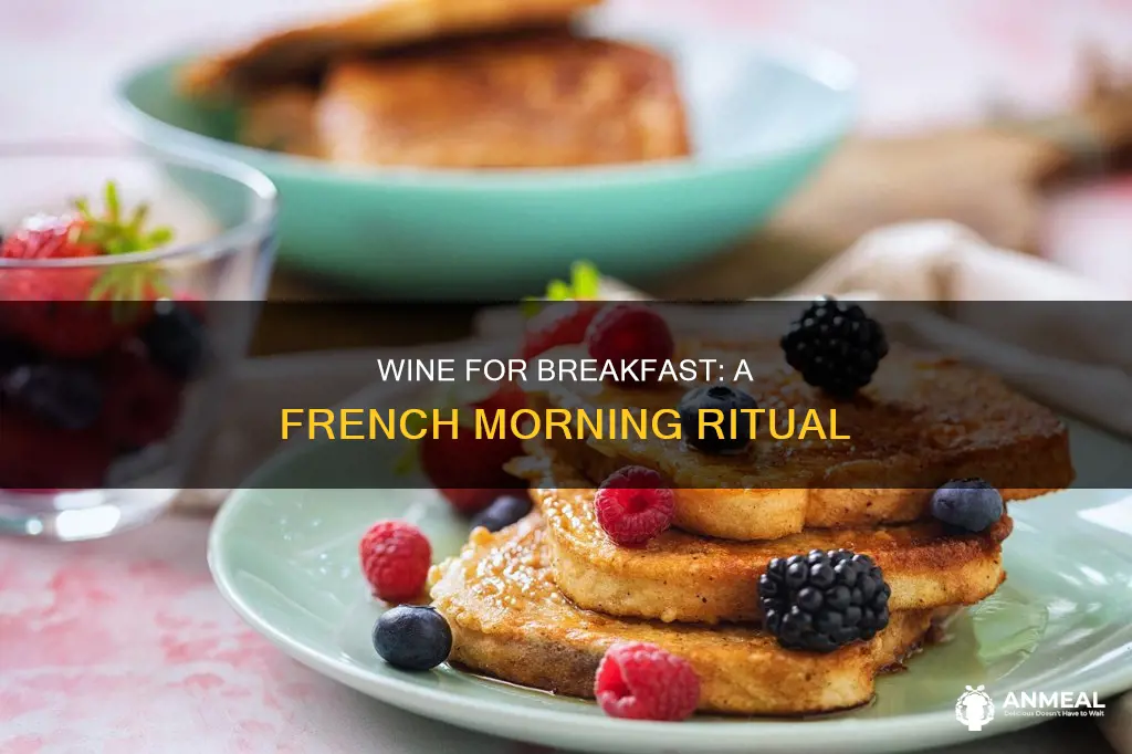 do the french drink a glass of wine at breakfast