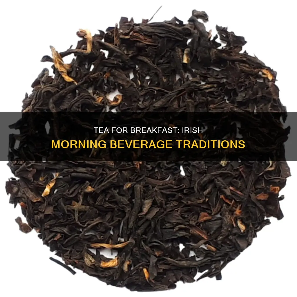 do the irish drink tea for breakfast