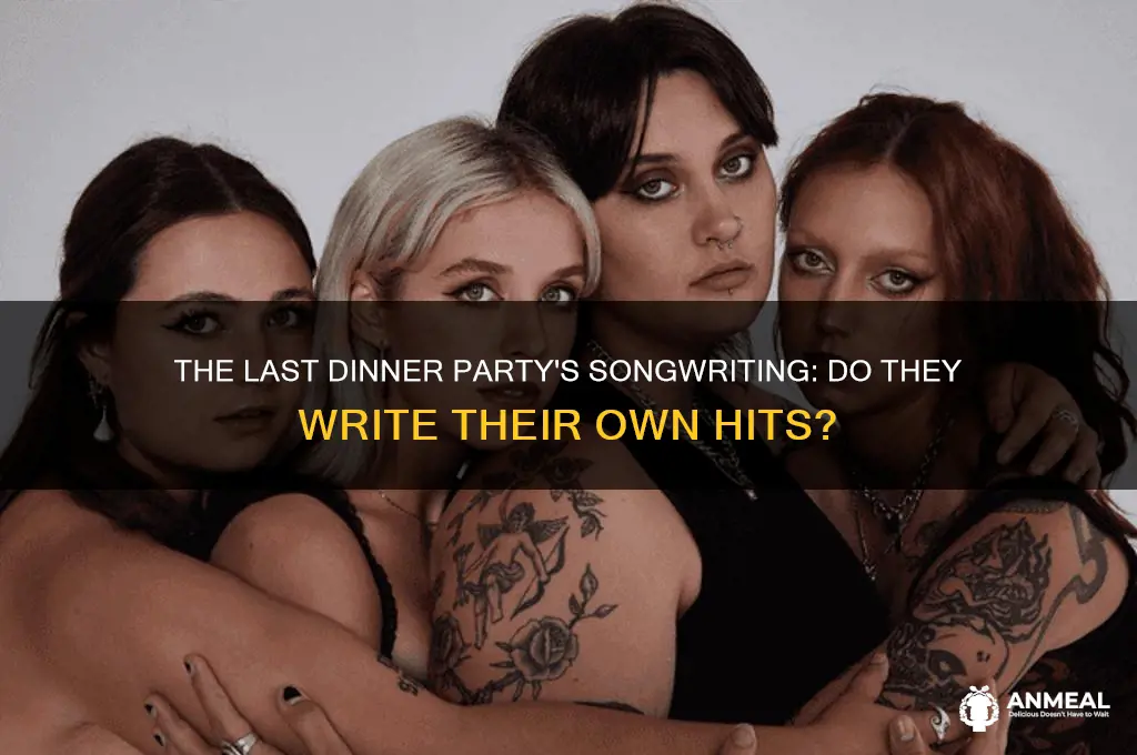 do the last dinner party write their own songs