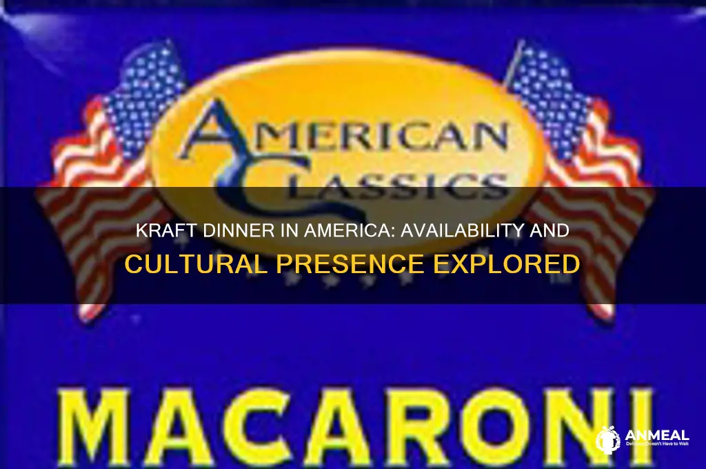 do they have kraft dinner in america