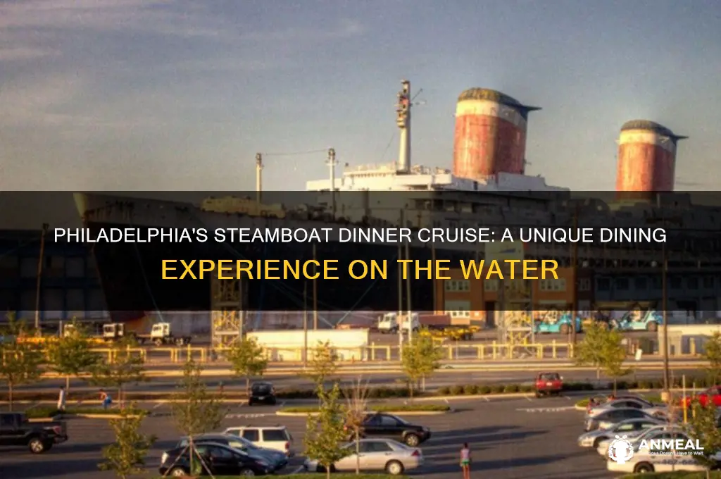 do they have steamboat dinner cruise in philadelphia