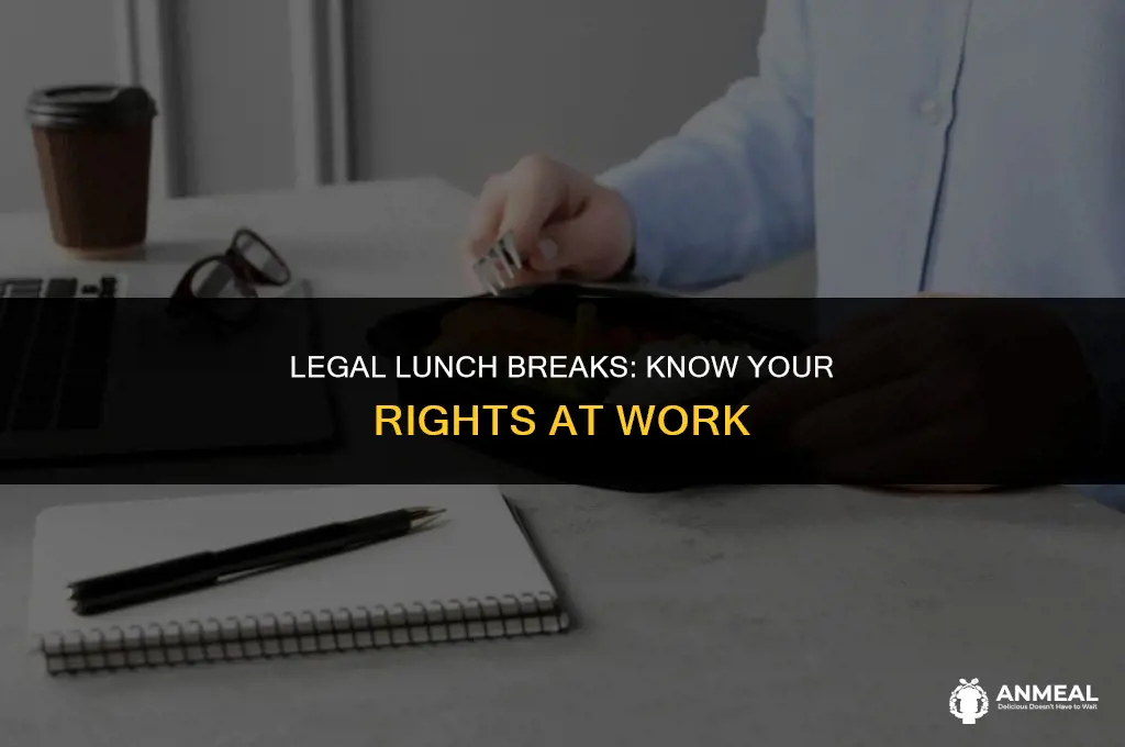 do they have to give you a lunch