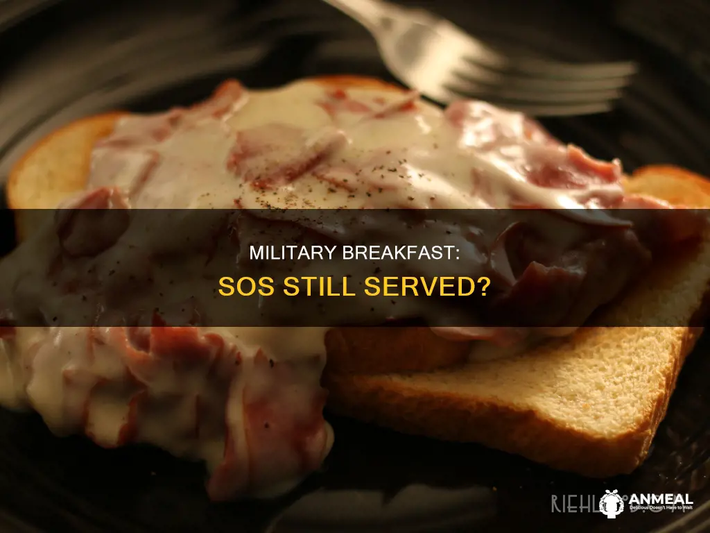 do they still have sos for breakfast in the military
