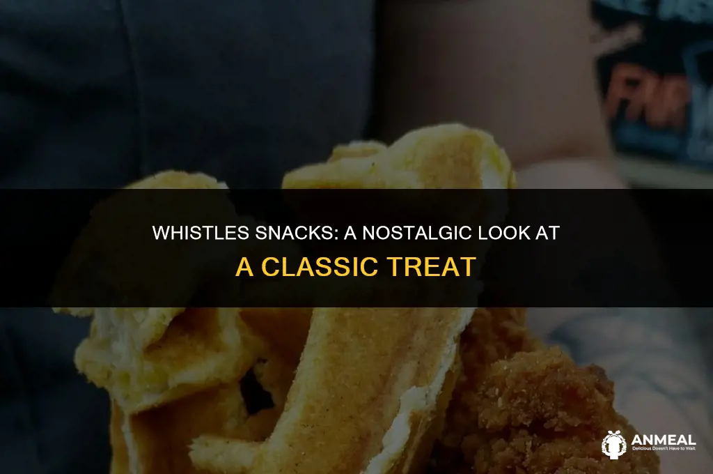 do they still make whistles food snack