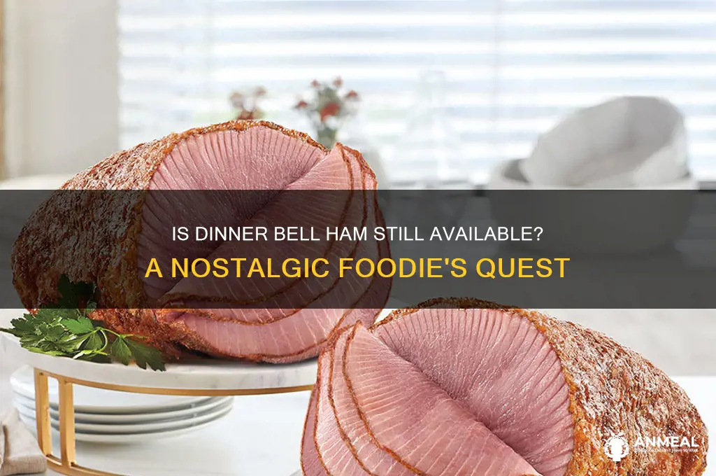 do they still sell dinner bell ham