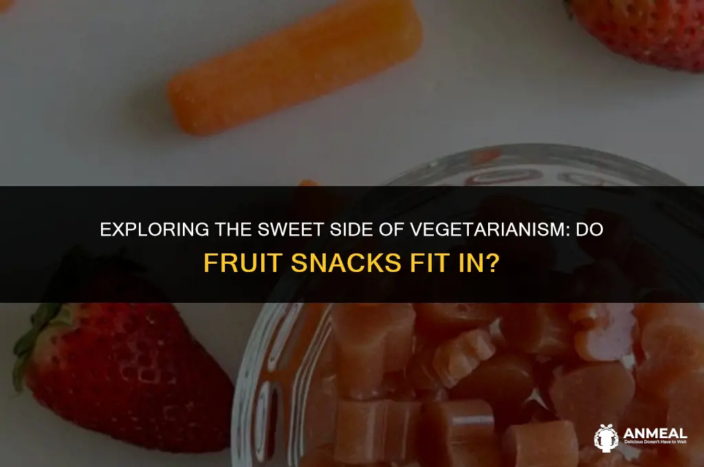 do vegetarians eat fruit snacks