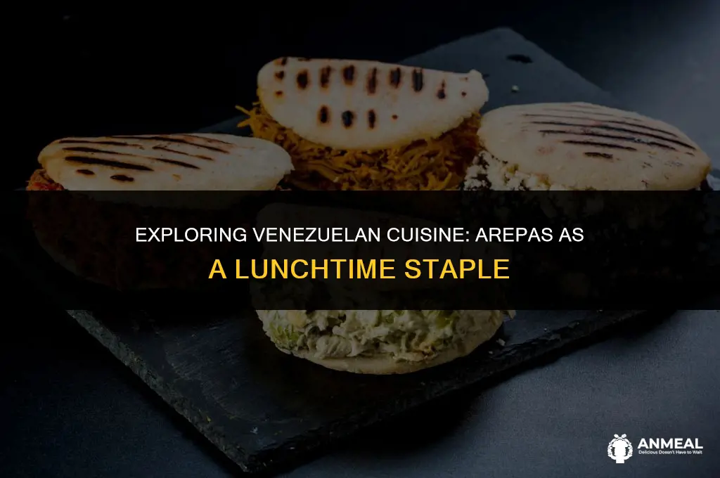 do venezuelan people have arepas for lunch