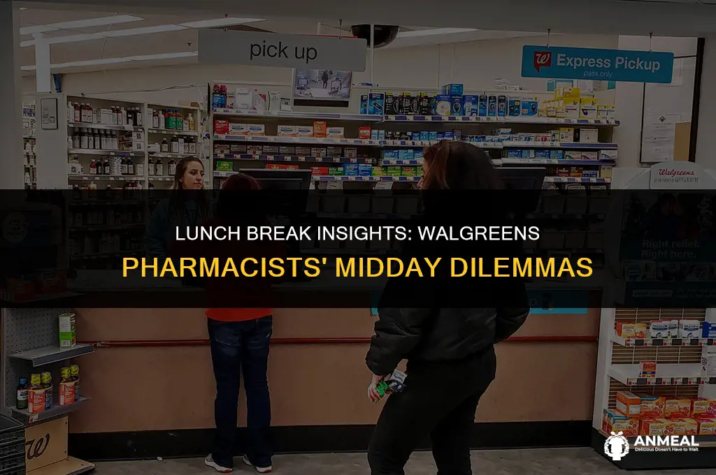 do walgreens pharmacists get lunch