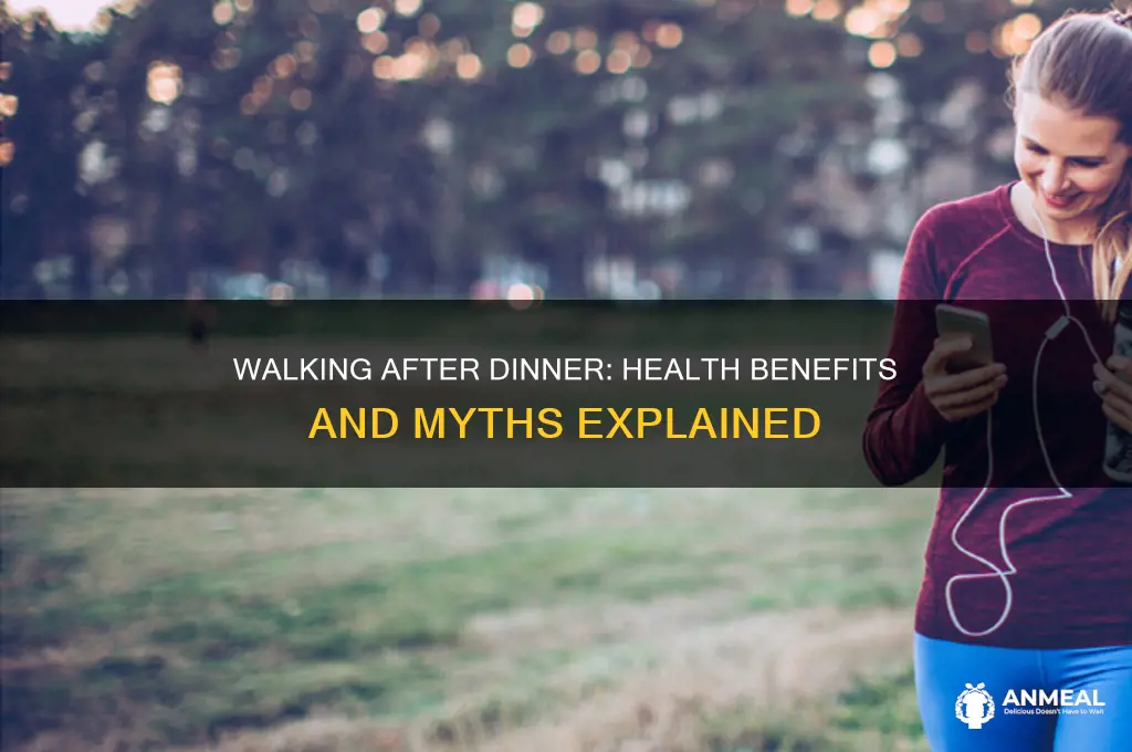 do we have to walk after dinner