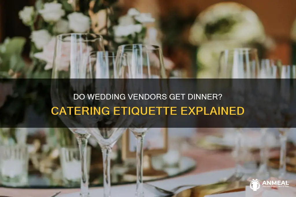 do wedding vendors get dinner