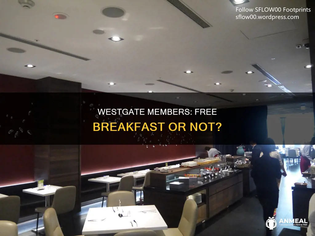 do westgate members get complimentary breakfast