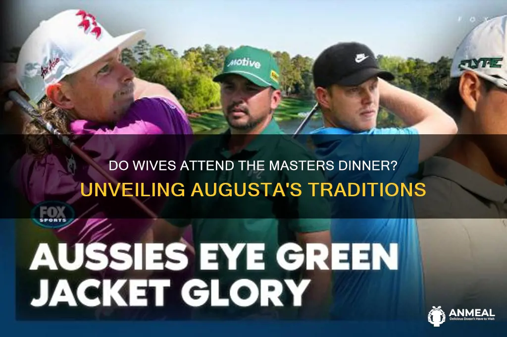 do wives attend the masters dinner