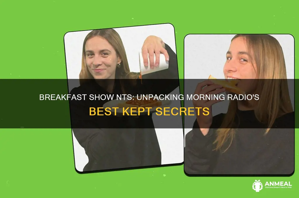 do you breakfast show nts