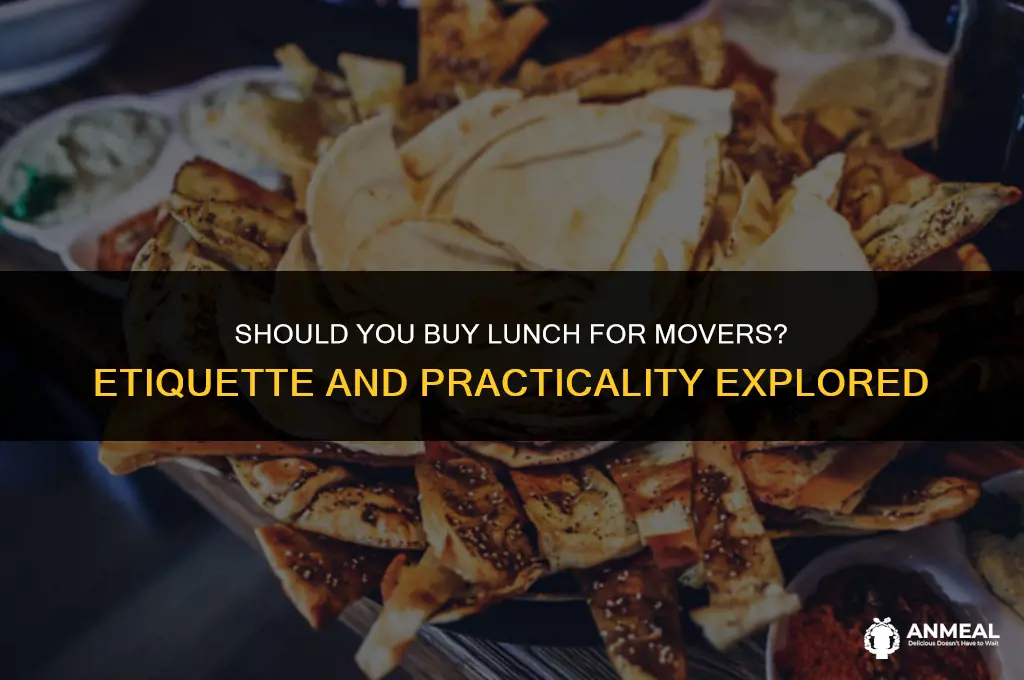 do you buy lunch for movers