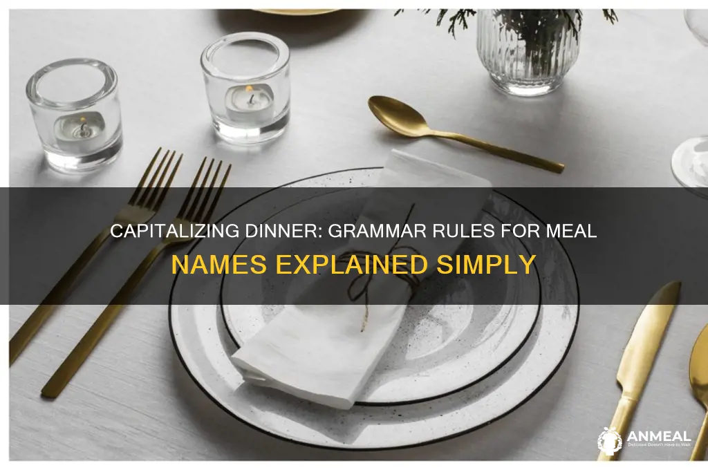 do you capitalize dinner