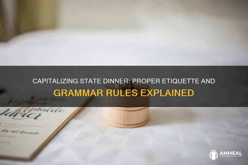 do you capitalize state dinner