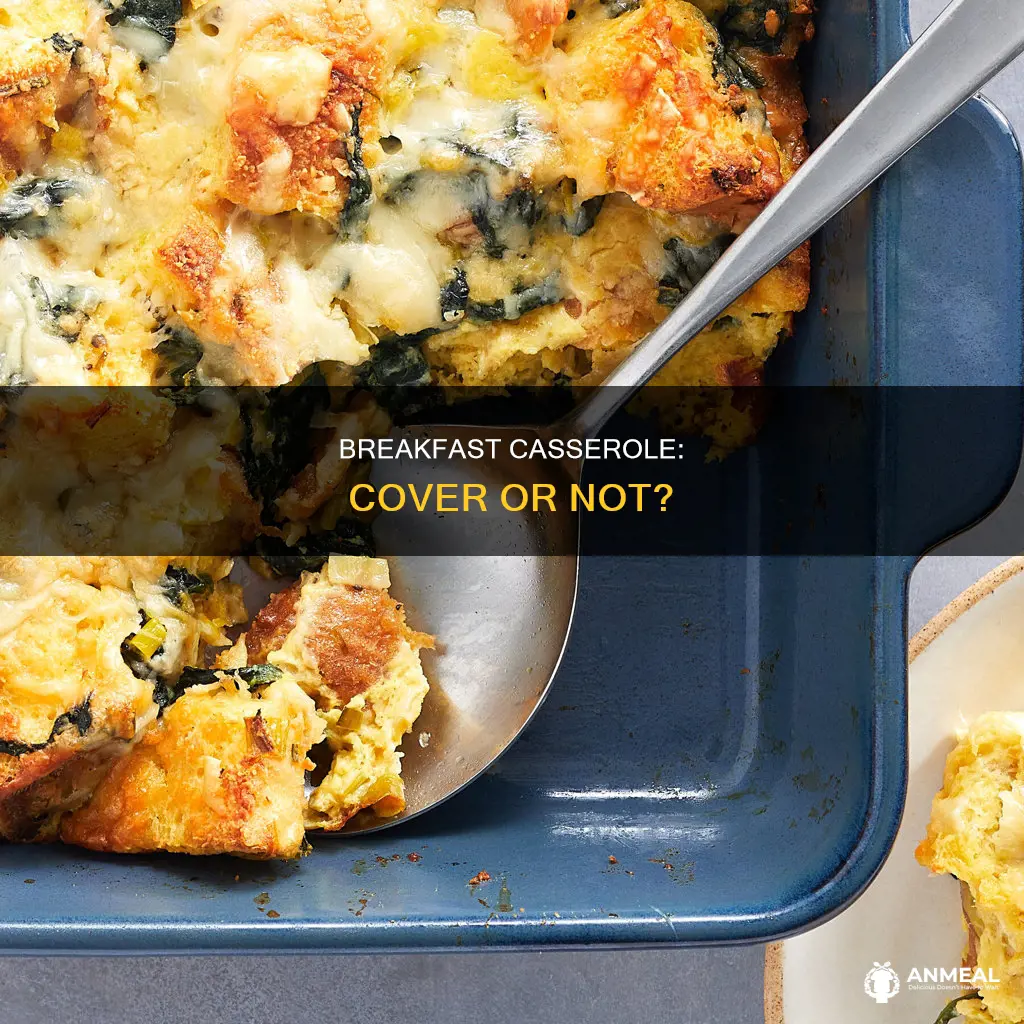do you cook breakfast casserole covered
