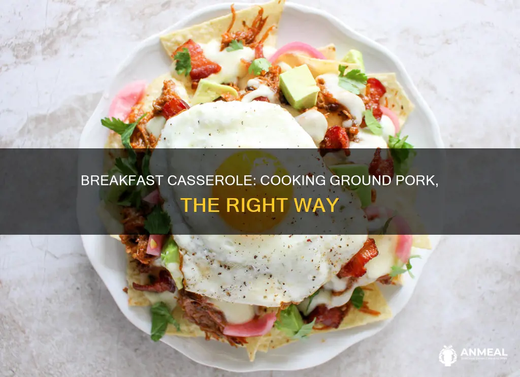 do you cook ground pork in a breakfast casserole