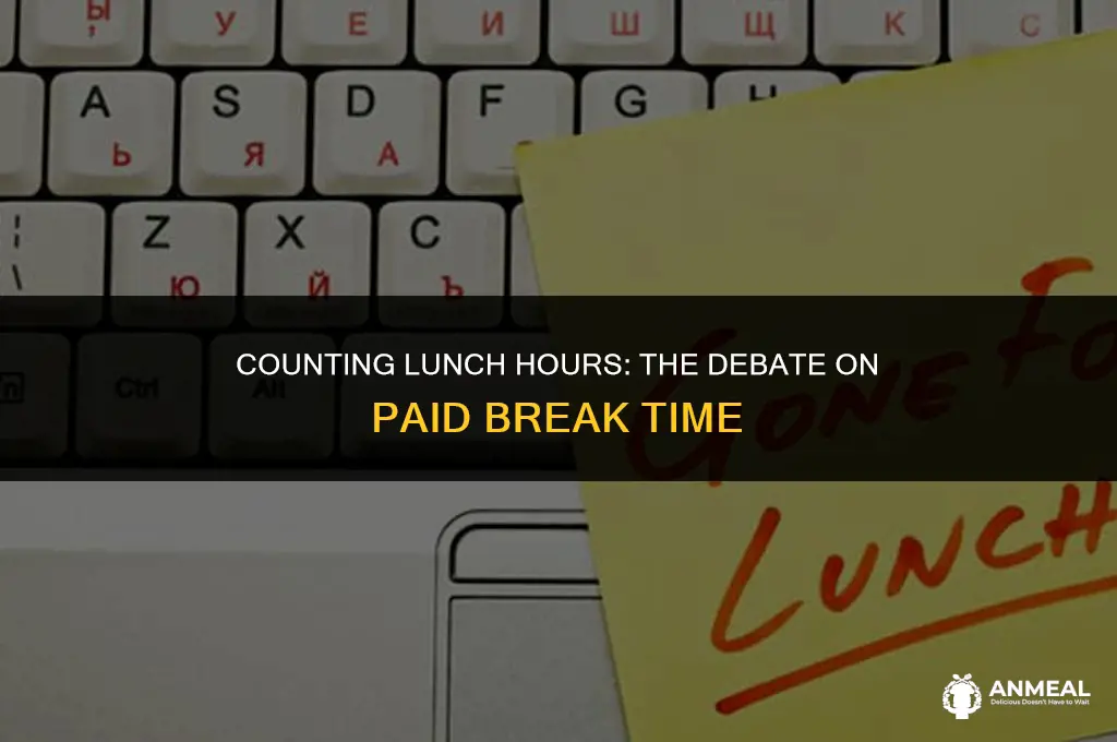 do you count lunch in hours worked