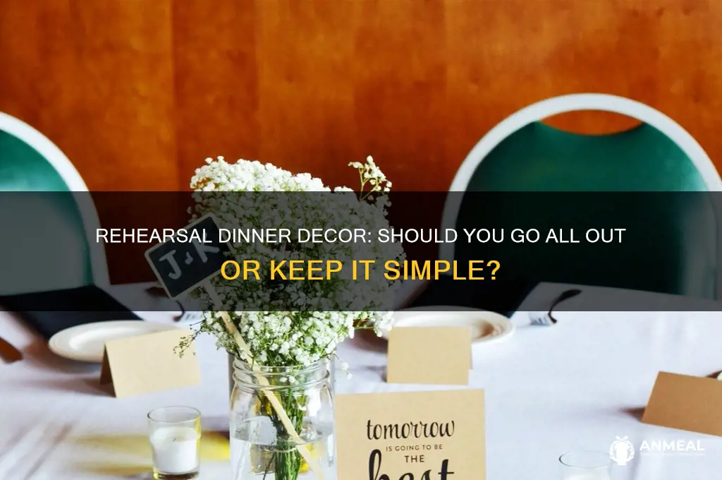 do you decorate for a rehursal dinner