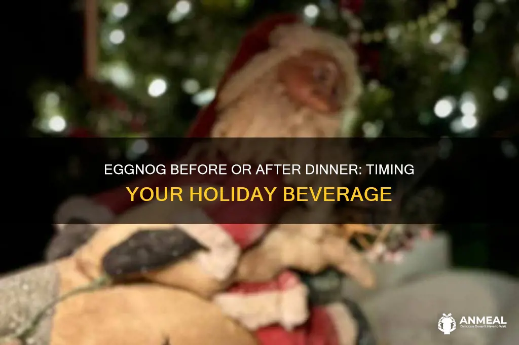 do you drink eggnog before or after dinner