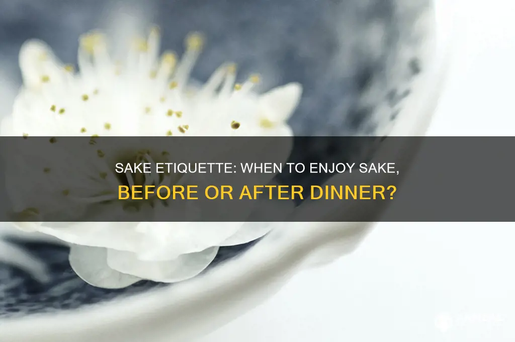 do you drink sake before or after dinner
