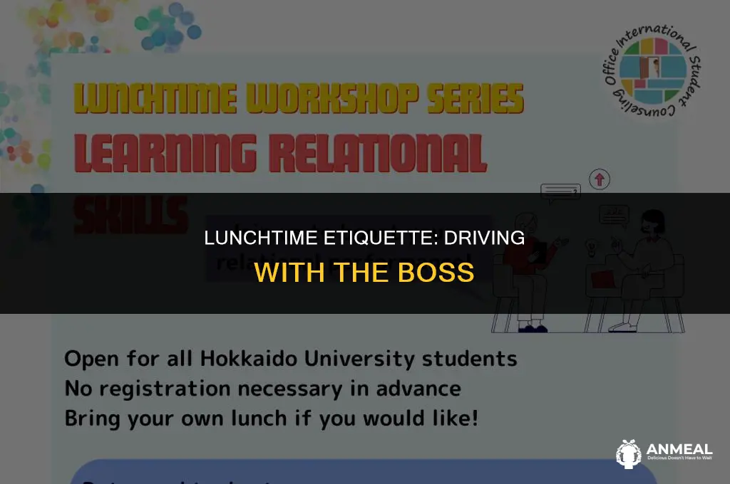 do you drive to lunch with boss
