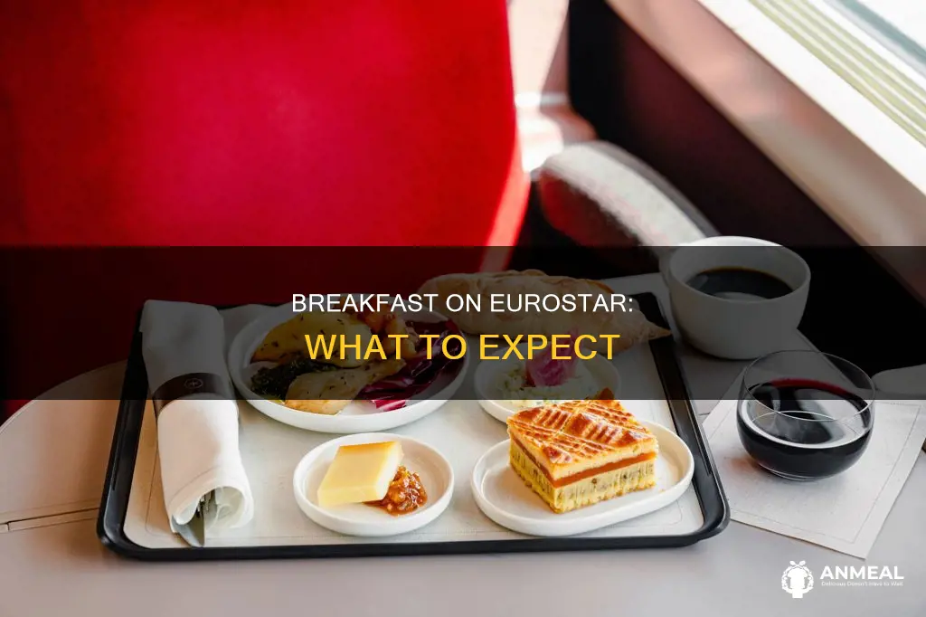 do you get breakfast on eurostar