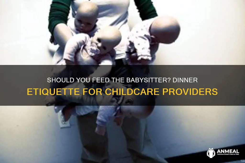 do you give babysitter dinner