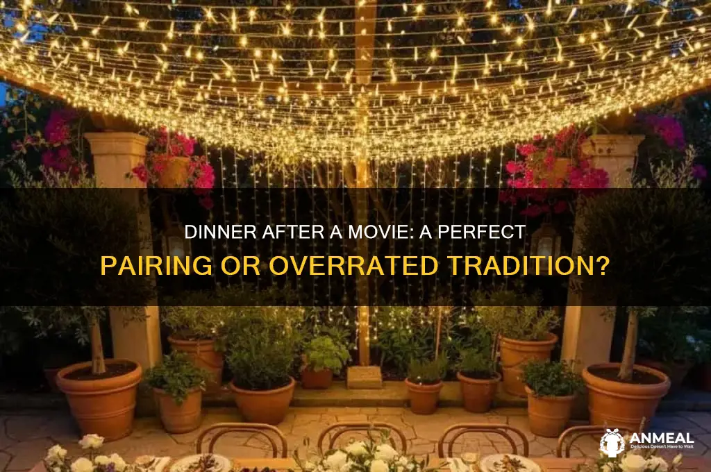 do you go see dinner after a movie