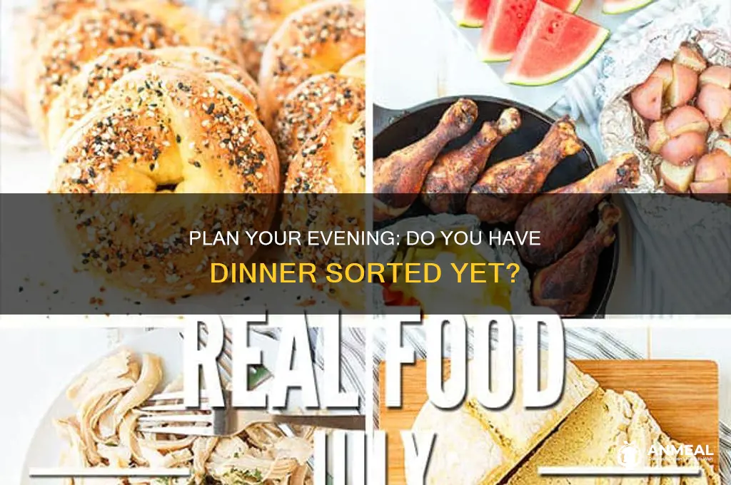 do you have a dinner yet
