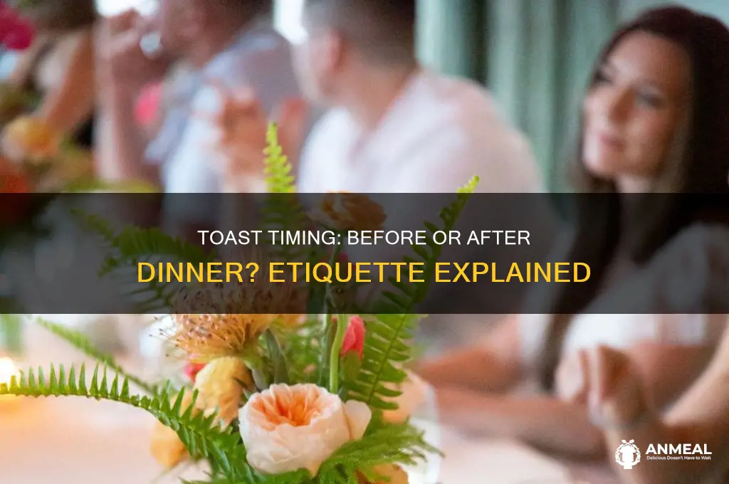 do you have a toast before or after dinner