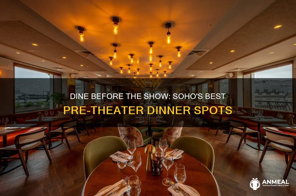 do you have dinner before the show at soho