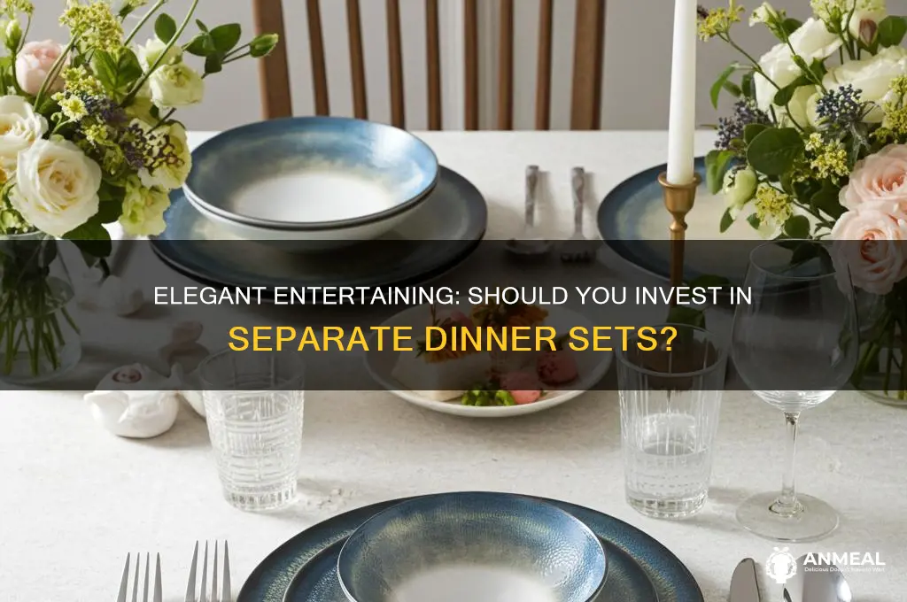 do you have separate dinner sets for entertaining