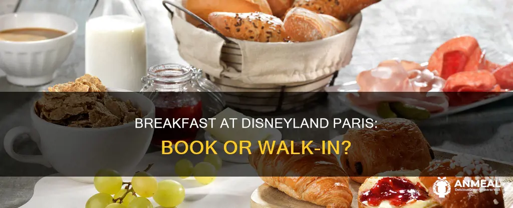 do you have to book breakfast at disneyland paris