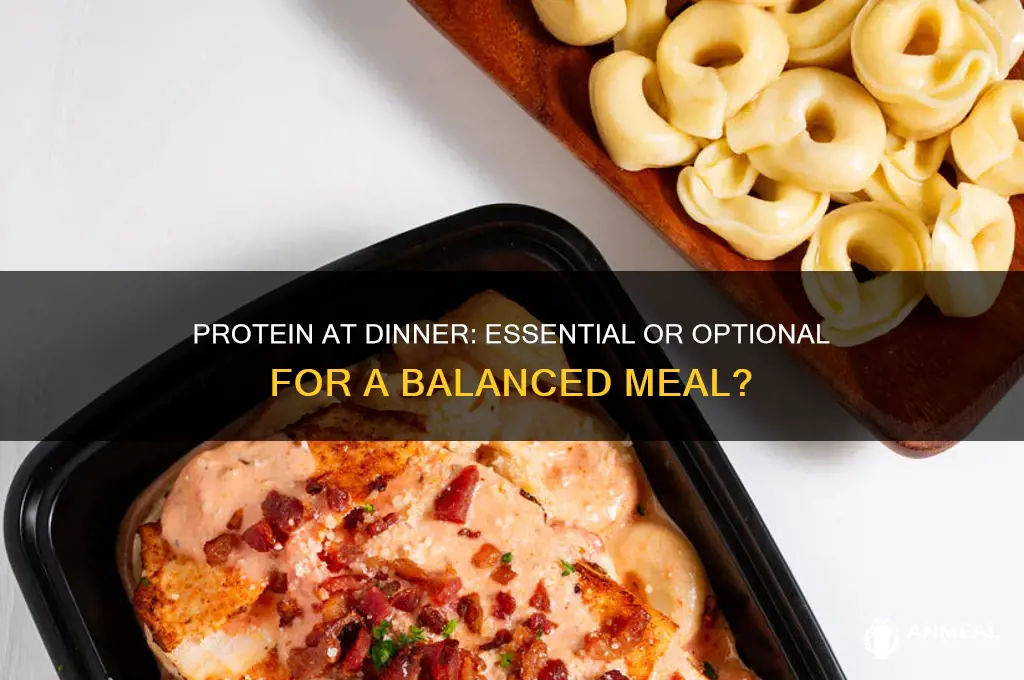 do you have to have protein for dinner