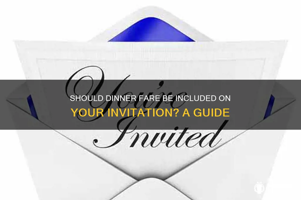 do you include dinner fare on the invitation